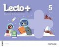 Lecto+ 5ºEP - Cuaderno de lectoescritura