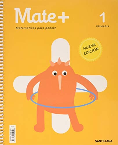 Mate+ 1ºEP - Matemáticas para Pensar - Nueva Edición