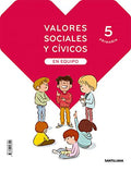 Valores Sociales y Cívicos 5ºEP - En Equipo