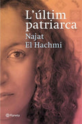 L'últim patriarca - Najat El Hachmi
