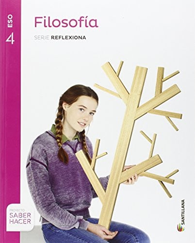 Filosofía - 4ºESO - Serie Reflexiona - Saber hacer