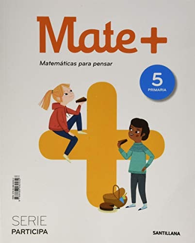 Mate+ 5ºEP - Matemáticas para pensar - Serie Participa