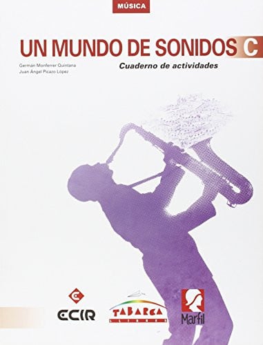 Un Mundo De Sonidos C ESO - Música - Cuaderno de Actividades