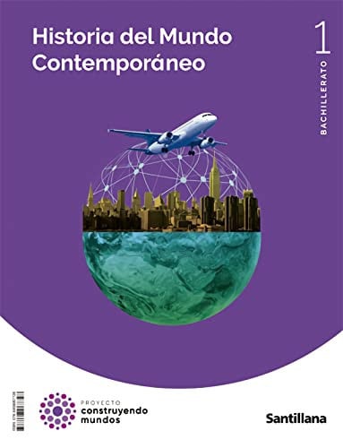 Historia del Mundo Contemporáneo 1ºBach - Construyendo Mundos