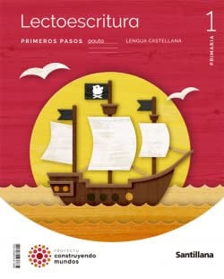 Lengua Castellana 1ºEP - Construyendo Mundos - Primeros Pasos