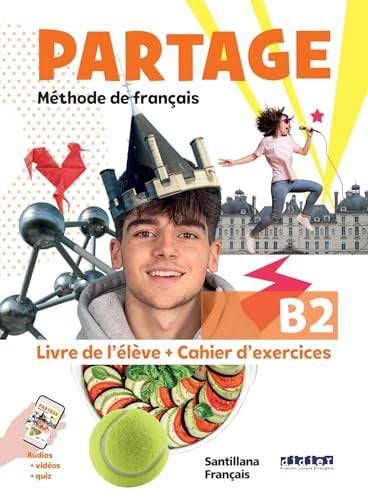 Partage B2 - Méthode de français - Livre de l'eleve + Cahier d'exercices
