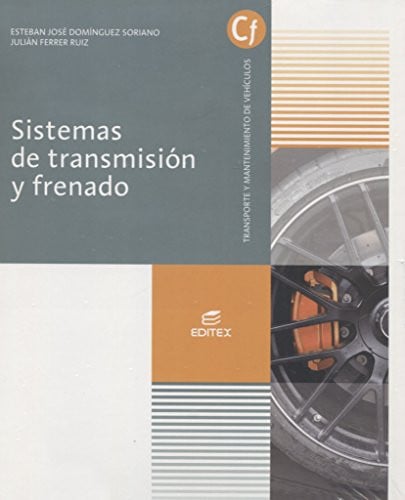 Sistemas de Transmisión y Frenado CF - Transporte y Mantenimiento de Vehículos