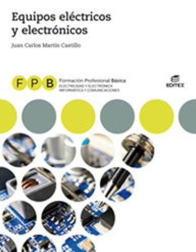Equipos eléctricos y electrónicos - FPB Electricidad y Electrónica / Informática y Comunicaciones