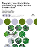 Montaje y Mantenimiento de Sistemas y Componentes Informáticos - FPB Informática y Comunicaciones / Informática de Ofici