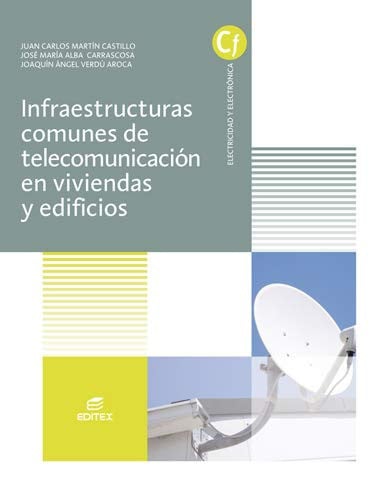 Infraestructuras Comunes de Telecomunicaciones en Viviendas y Edificios - CF Electricidad y Electrónica