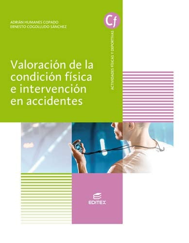 Valoración de la Condición Física e Intervención en Accidentes - CF Actividades Físicas y Deportivas