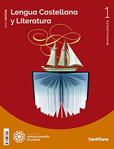 Lengua y Literatura 1ºBach - Serie Síntesis - Construyendo Mundos