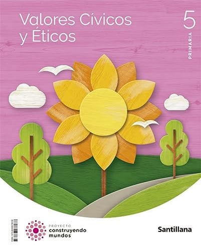 Valores Cívicos y Éticos 5ºEP - Construyendo Mundos