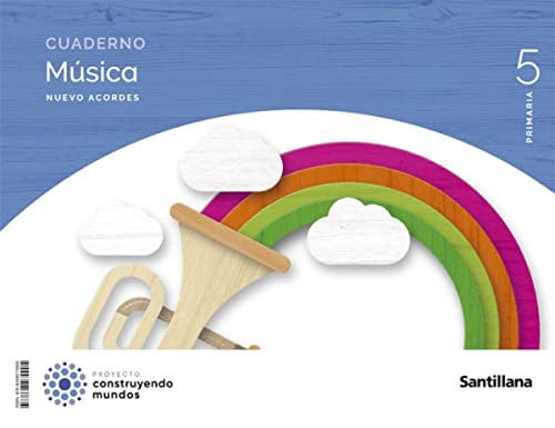Cuaderno Música 5ºEP - Construyendo Mundos - Nuevo Acordes