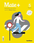 Mate+ Matemáticas para Pensar 5ºEP - Serie Práctica - LOMLOE