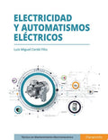 Electricidad y Automatismos Eléctricos - CFGM Instalación y Mantenimiento