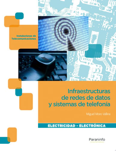 Infraestructuras de Redes de Datos y Sistemas de Telefonía - CFGM Electricidad y Electronica