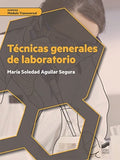 Técnicas generales de laboratorio: 56 (Ciclos Formativos)