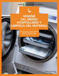 Higiene del Medio Hospitalario y Limpieza del Material - CFGM Sanidad