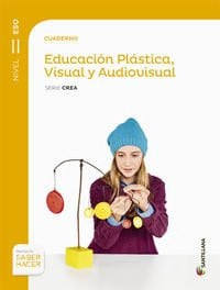 Cuaderno Educación Plástica, Visual y Audiovisual Serie Crea - Nivel II - ESO - Saber hacer