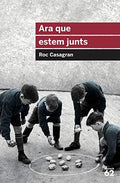 Ara que estem junts - Roc Casagran