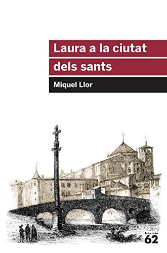 Laura a la ciutat dels sants - Miquel Llor