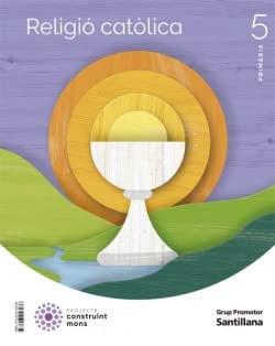 Religió Catòlica 5è EP - Construint Mons