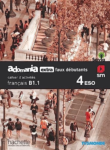 Adomania extra Faux Débutants 4ºESO - Cahier d'activités