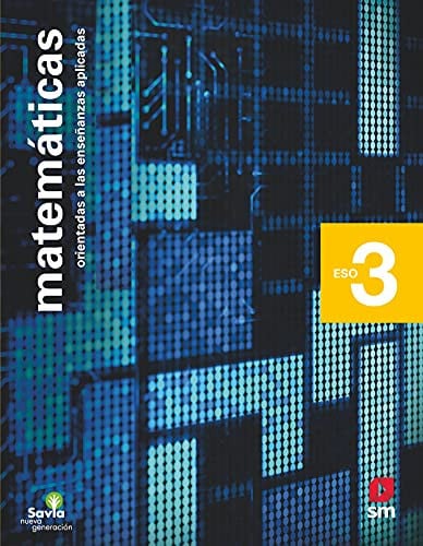 Matemáticas Orientadas a las Enseñanzas Aplicadas 3ºESO - Madrid - Savia Nueva Generación