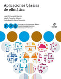 Aplicaciones Básicas de Ofimática - FPB Servicios Administrativos / Comerciales