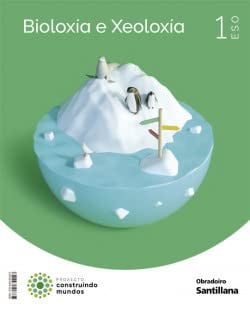 Bioloxía y Xeoloxía 1ºESO - Construíndo Mundos