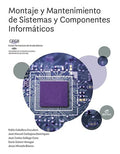 Montaje y Mantenimiento de Sistemas y Componentes Informáticos - CFGB Informática y Comunicaciones / Informática de Ofic