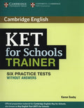 KET for Schools Trainer - Six Practice Tests without Answers
