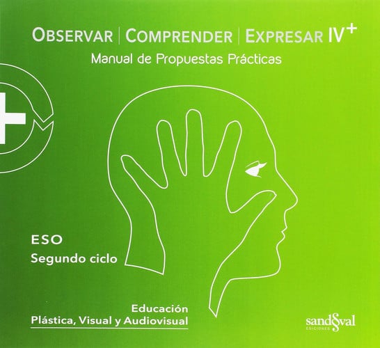 Educación Plástica - Observar Comprender Expresar - Pack Conocimientos Teóricos y Prácticas