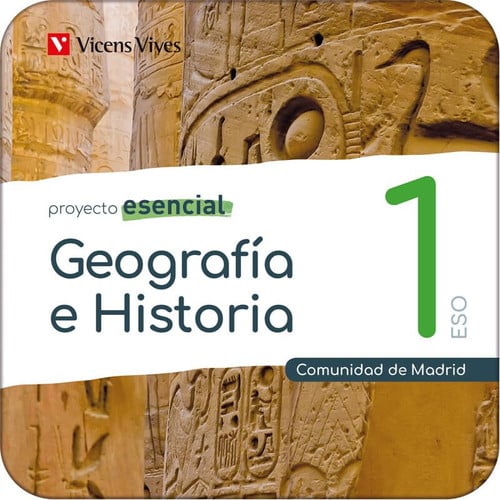 Geografía e Historia 1ºESO - Proyecto Esencial - Madrid