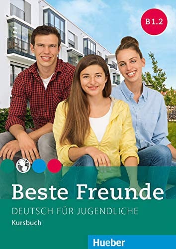 Beste Freunde B1.2 - Deutsch für jugendliche - Kursbuch