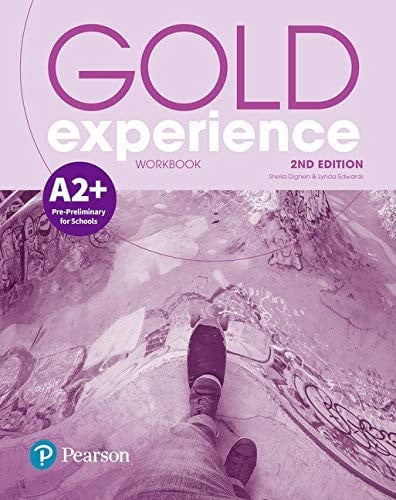 Gold Experience A2+ Pre-Preliminary for Schools - Workbook 2nd Edition