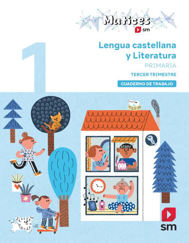 Cuaderno de Lengua Castellana y Literatura 1º Primaria 3er Trimestre - Matices