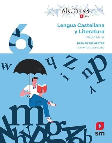 Lengua Castellana y Literatura 6º EP - Matices - Comunidad de Madrid