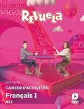 Français I EP A1.1 - Cahier d'activités - Revuela