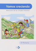 Educación de las Virtudes Humanas 5ºEP - Vamos Creciendo