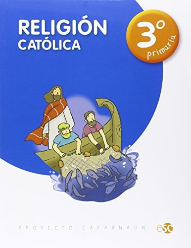 Religión Católica 3ºEP - Proyecto Cafarnaún