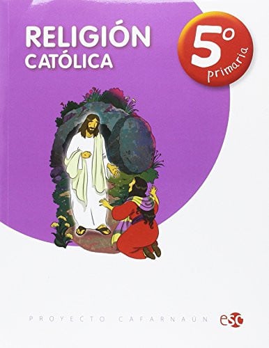 Religión Católica 5ºEP - Proyecto Cafarnaún