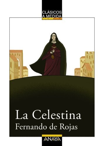 La Celestina - Fernando de Rojas - Clásicos a medida