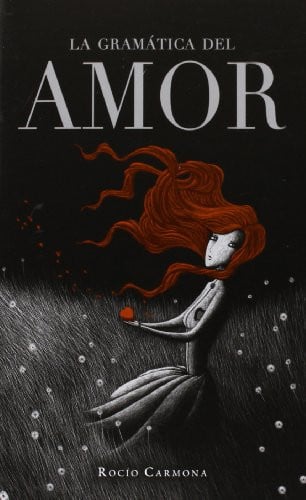 La gramática del amor - Rocío Carmona