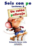Seis con Pe 6ºEP - Un Ratón Pelirrojo - Lecturas