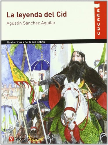 La Leyenda del Cid - Agustín Sánchez Aguilar