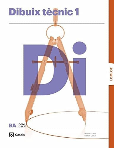 Dibuix Tècnic 1r Batx Codi Obert - LOMLOE