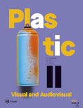 Plastic, Visual and Audiovisual II - RADIX