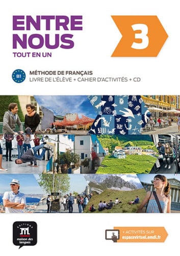 Entre Nous 3 B1 - Livre de l'élève + Cahier d'activités - Tout en Un